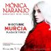 MURCIA ON PRESENTA: MÓNICA NARANJO